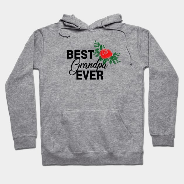 BEST GRANDPA EVER Hoodie by eesomebysrishti